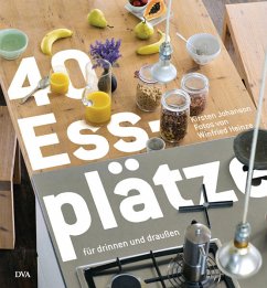 40 Essplätze für drinnen und draußen - Johanson, Kirsten