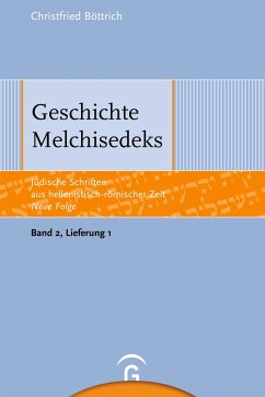 Geschichte Melchisedeks - Böttrich, Christfried