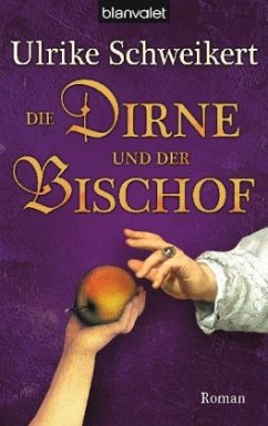 Die Dirne und der Bischof - Schweikert, Ulrike