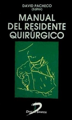 Manual del residente quirúrgico - J. A. Alcázar Montero; Pacheco Sánchez, David