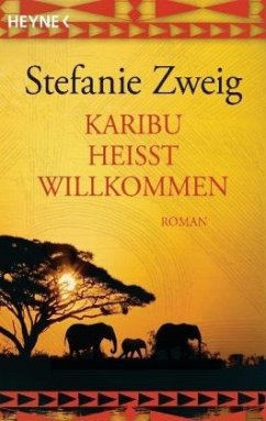 Karibu heißt willkommen - Zweig, Stefanie