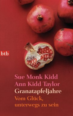 Granatapfeljahre - Kidd, Sue Monk;Taylor, Ann Kidd