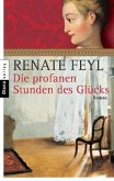 Die profanen Stunden des Glücks Die profanen Stunden des Glücks