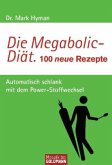 Die Megabolic-Diät. 100 neue Rezepte