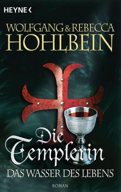 Das Wasser des Lebens / Die Templer Saga Bd.4 - Hohlbein, Wolfgang;Hohlbein, Rebecca