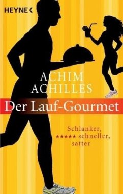 Der Lauf-Gourmet - Achilles, Achim