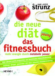 Die neue Diät - Das Fitnessbuch - Strunz, Ulrich