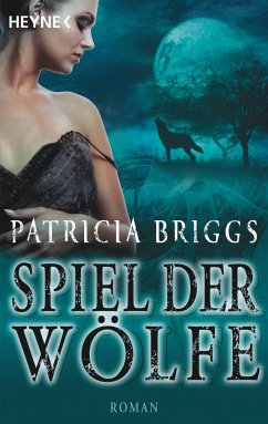 Spiel der Wölfe / Alpha & Omega Bd.2 - Briggs, Patricia