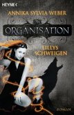 Lillys Schweigen / Die Organisation