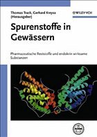 Spurenstoffe in Gewässern - Track, Thomas / Kreysa, Gerhard (Hgg.)