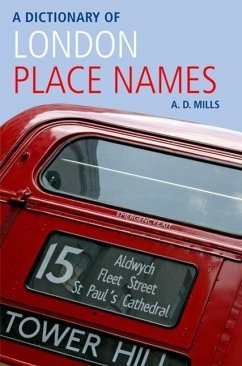 A Dictionary of London Place Names - Mills, A. D. (Emeritus Reader in English, University of London, and