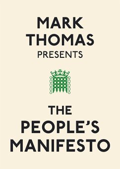 Mark Thomas Presents the People's Manifesto - Thomas, Mark