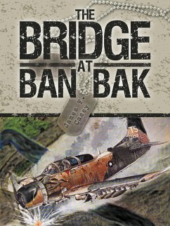 The Bridge at Ban Bak - James F. Casey, F. Casey