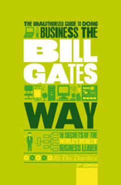 The Unauthorized Guide to Doing Business the Bill Gates Way - Dearlove, Des