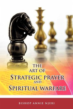 The Art of Strategic Prayer and Spiritual Warfare - Njeri, Bishop Annie