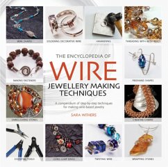 The Encyclopedia of Wire Jewellery Techniques - Withers, Sara; Arnold, Xuella