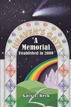 Heaven's Gate a Memorial Established 2009 - Beck, Gary A.