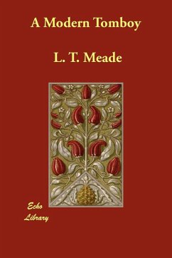 A Modern Tomboy - Meade, L. T.