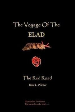 The Voyage of the Elad - Dale L. Pilcher, L. Pilcher