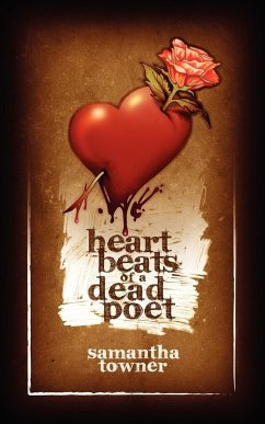 Heartbeats of a Dead Poet - Towner, Samantha