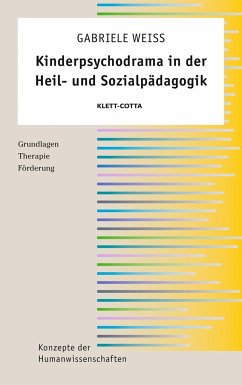 Kinderpsychodrama in der Heil- und Sozialpädagogik (Konzepte der Humanwissenschaften, Bd. ?) - Weiss, Gabriele
