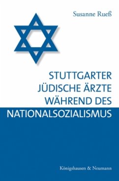 Stuttgarter jüdische Ärzte während des Nationalsozialismus - Rueß, Susanne