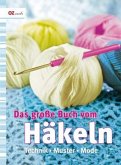 Das große Buch vom Häkeln Das große Buch vom Häkeln