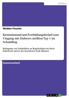 Kenntnisstand und Fortbildungsbedarf zum Umgang mit Diabetes mellitus Typ 1 im Schulalltag - Fieseler, Wiebke
