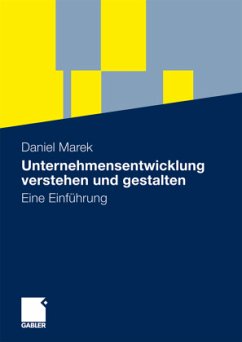 Unternehmensentwicklung verstehen und gestalten - Marek, Daniel