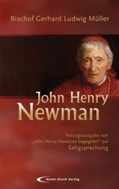 John Henry Newman begegnen - Müller, Gerhard Ludwig