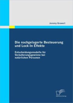 Die nachgelagerte Besteuerung und Lock-In Effekte - Grawert, Jeremy