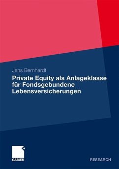 Private Equity als Anlageklasse für Fondsgebundene Lebensversicherungen - Bernhardt, Jens