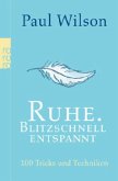Ruhe: Blitzschnell entspannt Ruhe: Blitzschnell entspannt