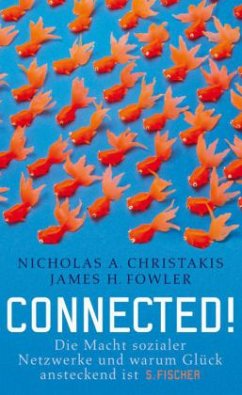 Connected! - Christakis, Nicholas A.; Fowler, James H.