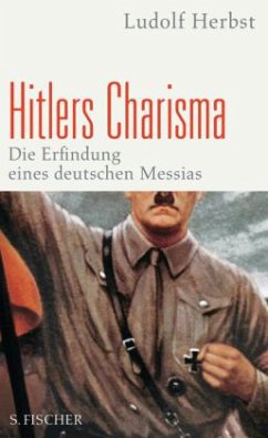 Hitlers Charisma - Herbst, Ludolf