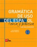 Gramática de uso del español : teoría y práctica