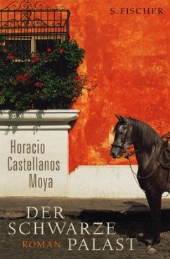 Der schwarze Palast - Castellanos Moya, Horacio