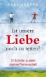 Ist unsere Liebe noch zu retten? - Bild 1