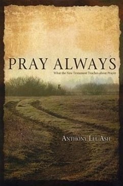 Pray Always - Ash, Anthony Lee