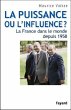 La puissance ou l'influence ? La France... - Bild 1