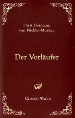 Der Vorläufer - Pückler-Muskau, Hermann von