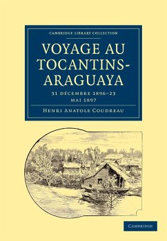 Voyage Au Tocantins-Araguaya - Coudreau, Henri