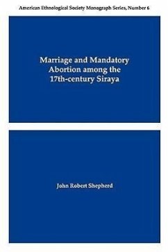 Marriage and Mandatory Abortion Among the 17th-Century Siraya - Shepherd, John Robert