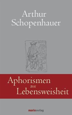 Aphorismen zur Lebensweisheit - Schopenhauer, Arthur;Schwikart, Georg