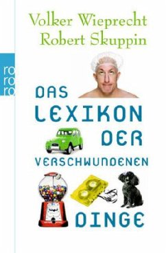 Das Lexikon der verschwundenen Dinge - Wieprecht, Volker;Skuppin, Robert