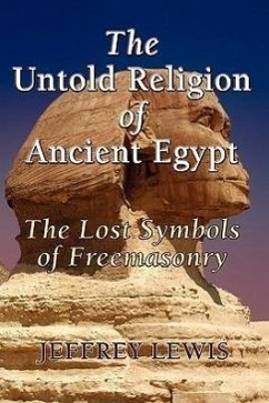 The Untold Religion of Ancient Egypt - Lewis, Jeffrey