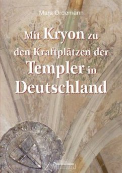 Cover Mit KRYON zu den Kraftplätzen der Templer in Deutschland