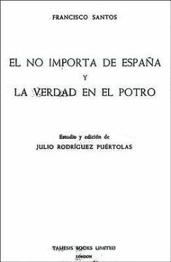 El No Importa de España Y La Verdad En El Potro - Santos, Francisco; Puértolas, Julio Rodríguez