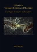 Tiefenpsychologie und Theologie - Obrist, Willy