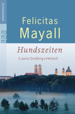 Hundszeiten / Laura Gottberg Bd.5 (Großdruck) - Mayall, Felicitas